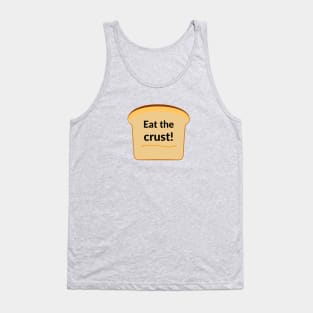 Eat the crust! Tank Top